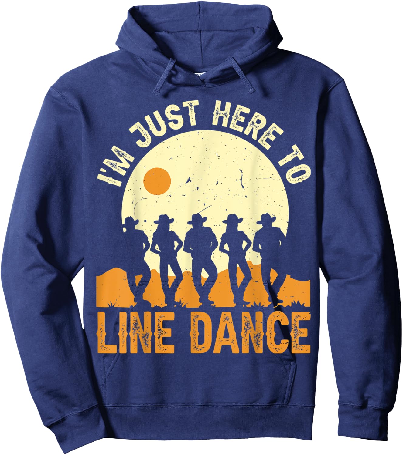 I’m Just Here To Line Dance Line Dancing Dancer Hoodie - Hoodie | Navy