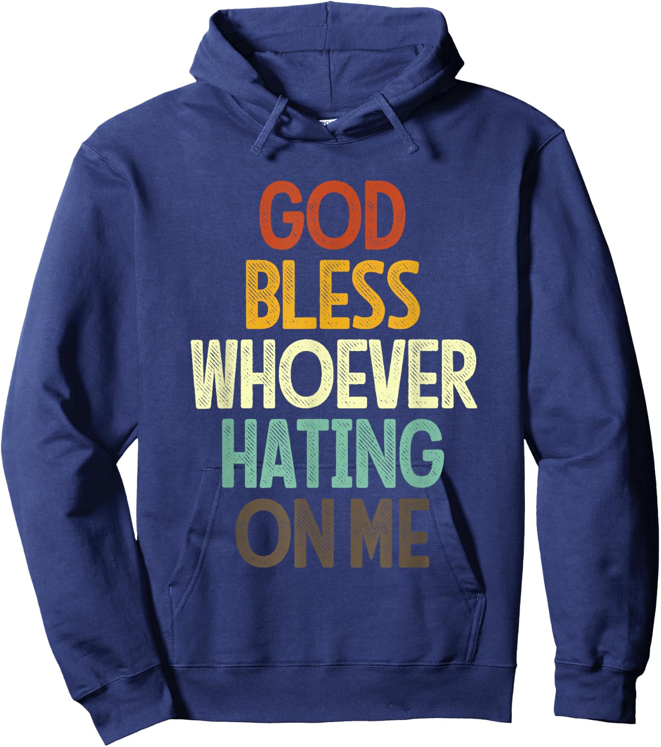 God Bless Whoever Hating On Me Hoodie - Hoodie | Navy