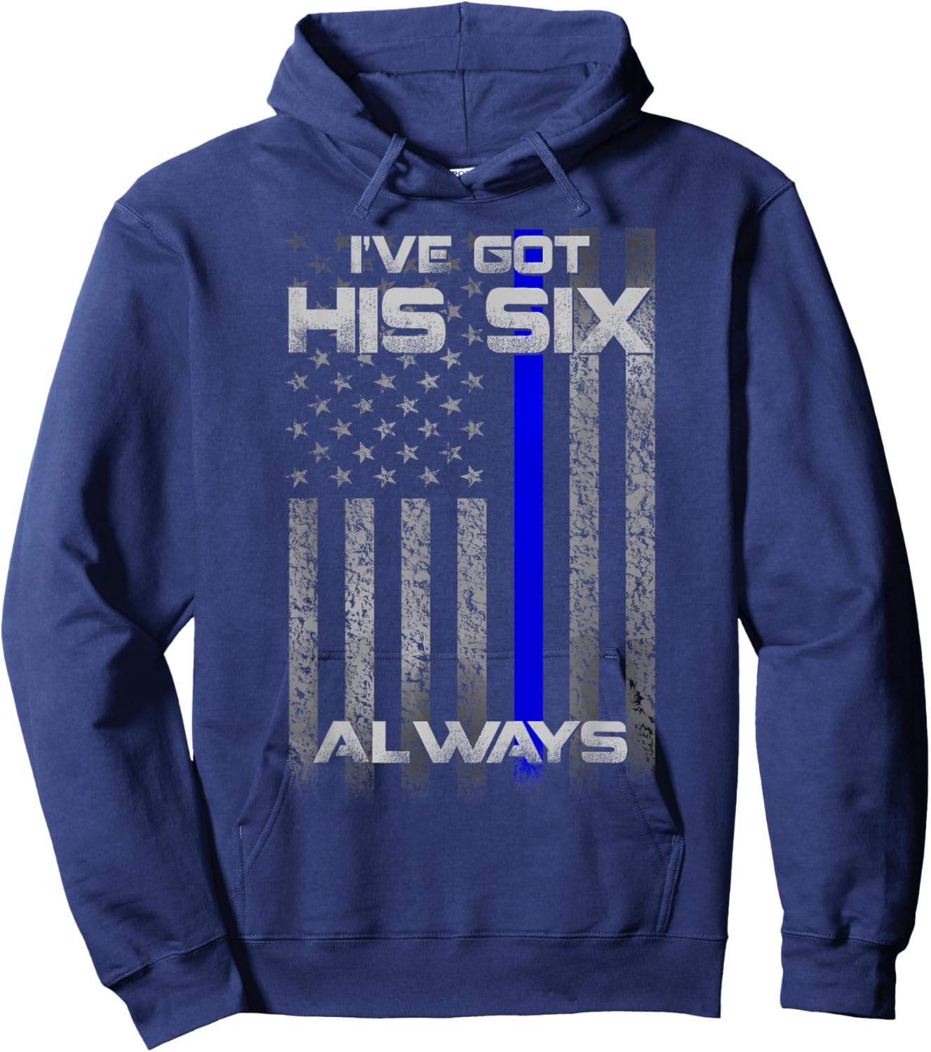 I've Got His Six Police Thin Blue Lines Flag Hoodie - Hoodie | Navy