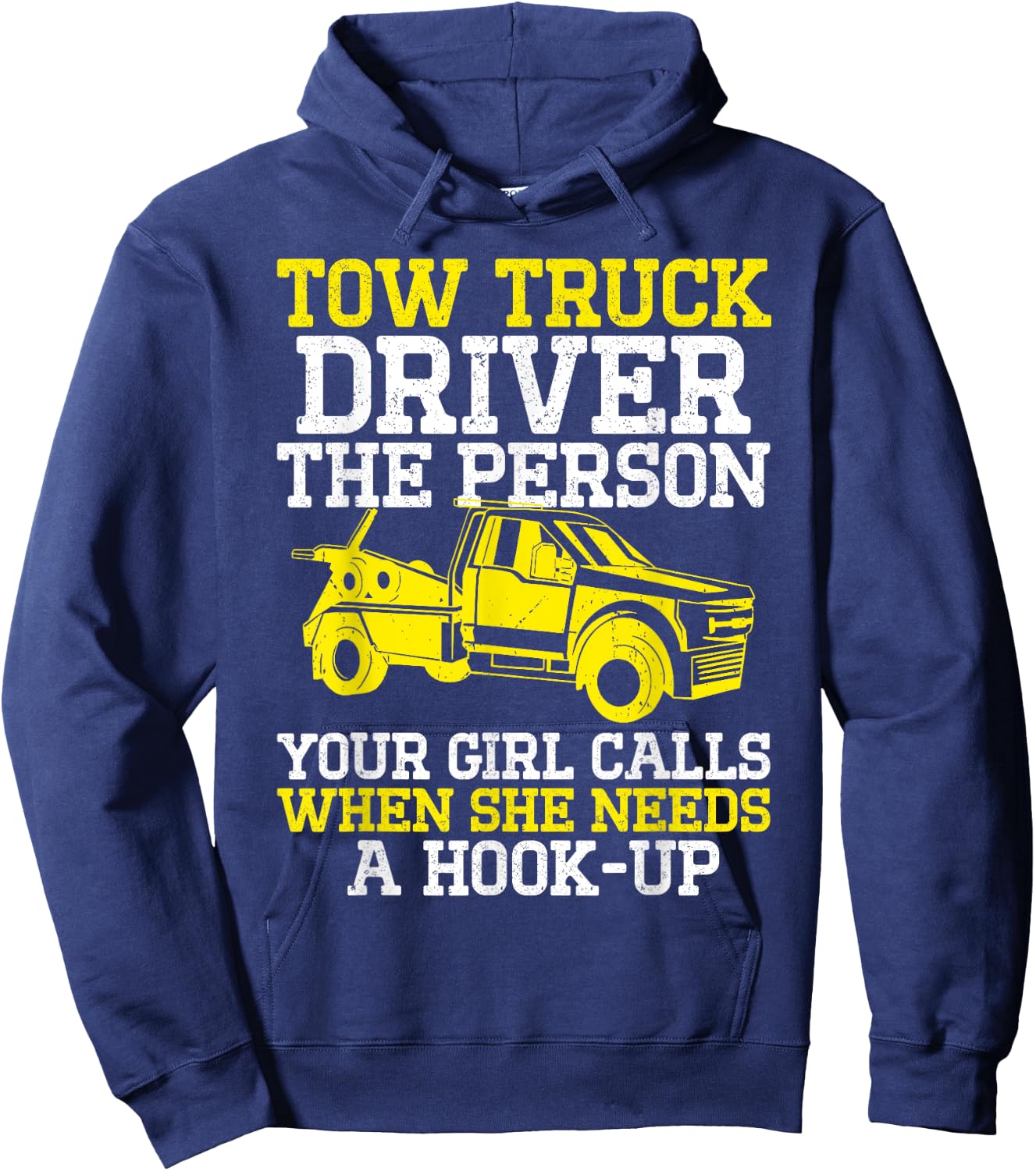 Funny Tow Truck Driver & Tow Operator Wrecker Hoodie - Hoodie | Navy