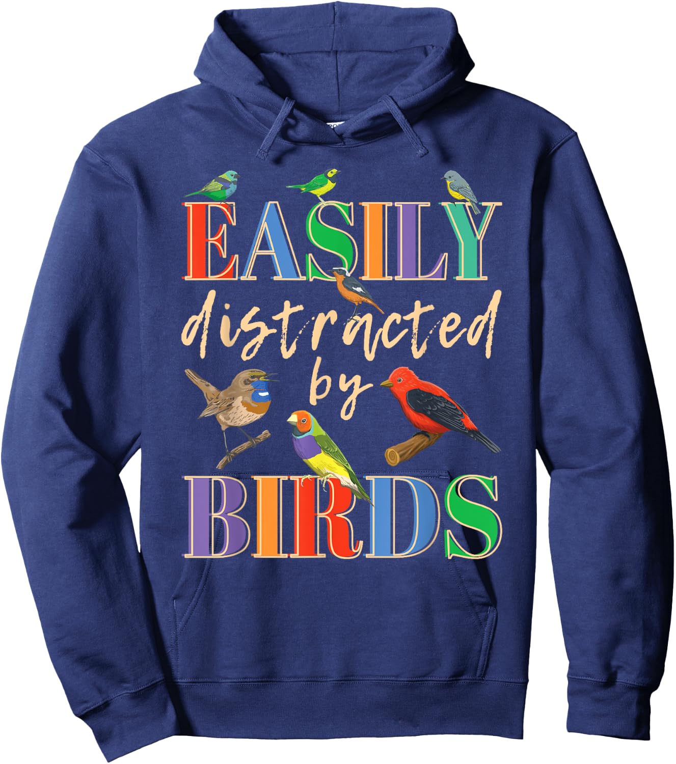 Easily Distracted By Birds Funny Bird Lover Hoodie - Hoodie | Navy