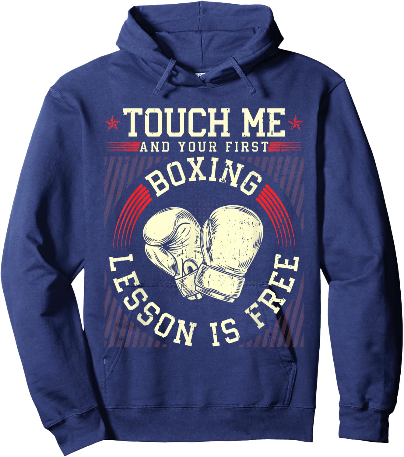 Touch Me And Your First Boxing Lesson Is Free Hoodie - Hoodie | Navy