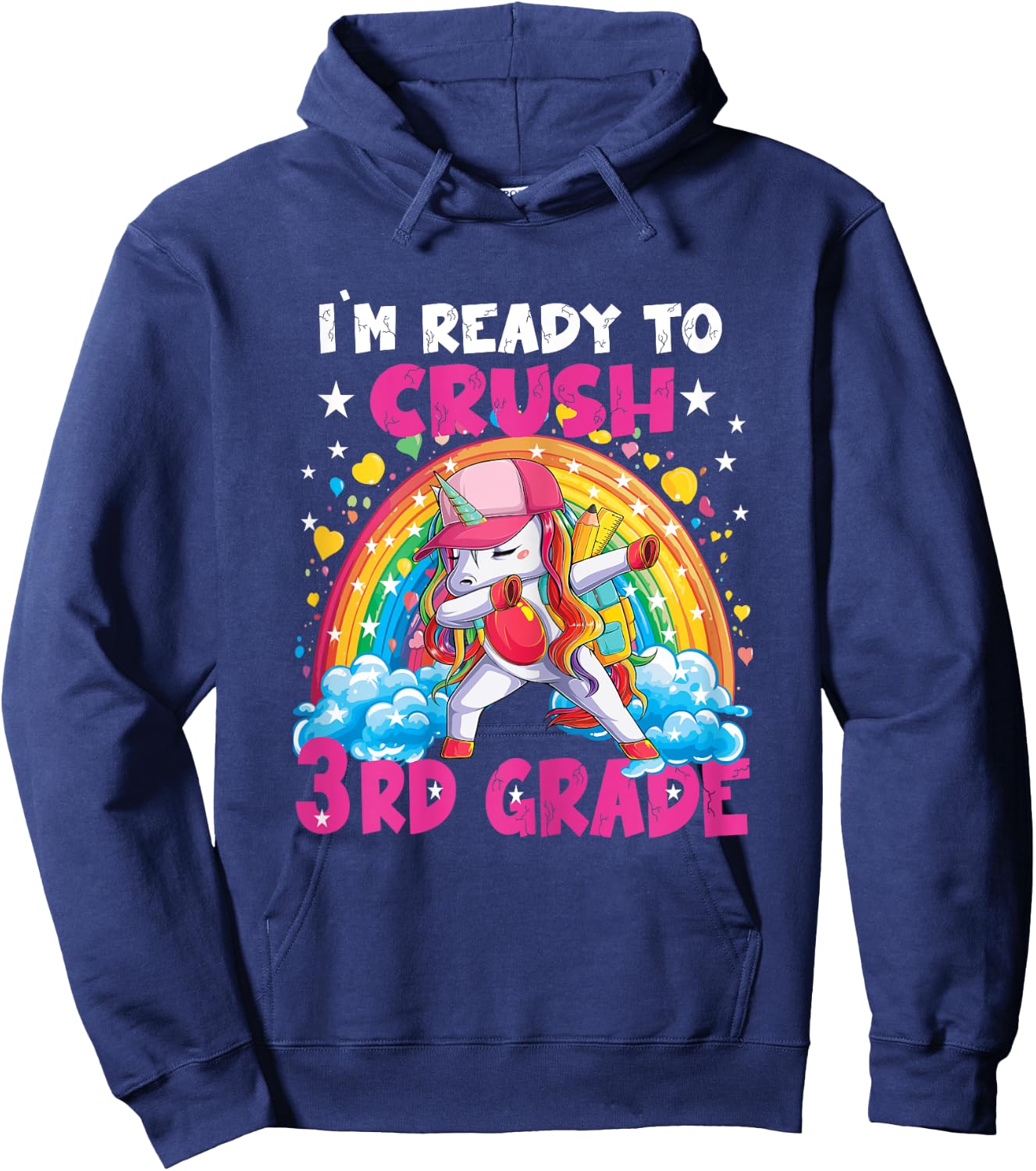I'm Ready To Crush 3rd Grade Unicorn Girl Gifts Hoodie - Hoodie | Navy