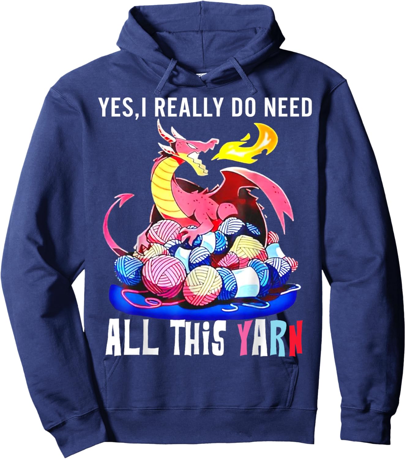 Dragon Yes I Really Do Need All This Yarn Hoodie - Hoodie | Navy