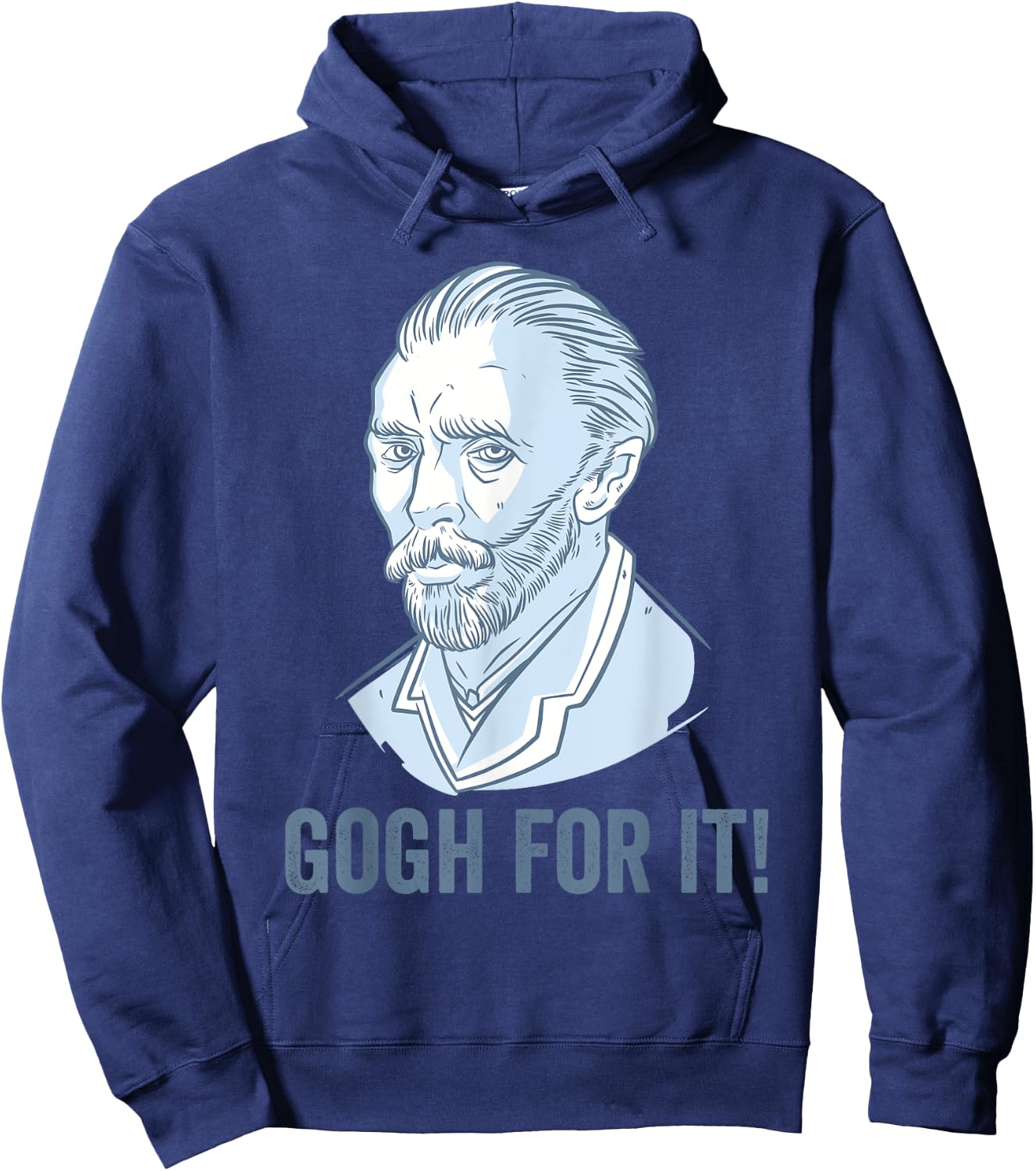 Gogh For It Funny Pun Vincent Van Gogh Art Hoodie - Hoodie | Navy