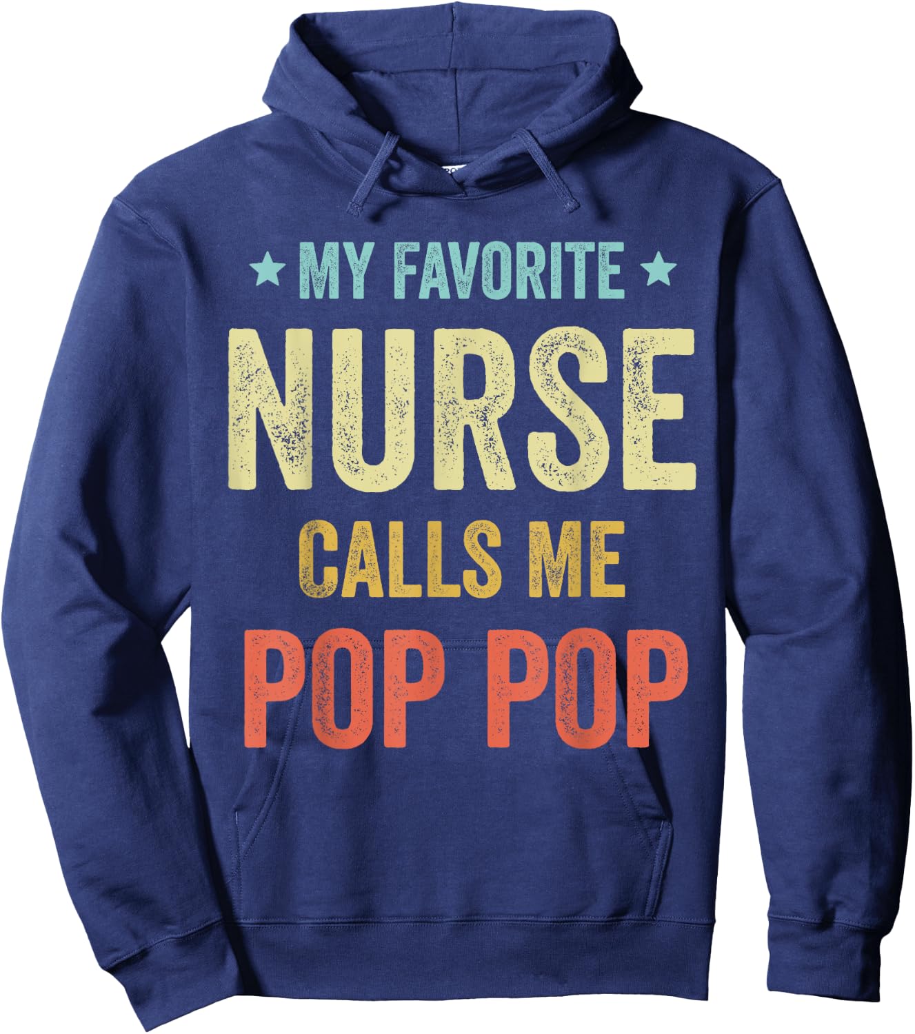 My Favorite Nurse Calls Me Pop Pop Funny Nurse Hoodie - Hoodie | Navy