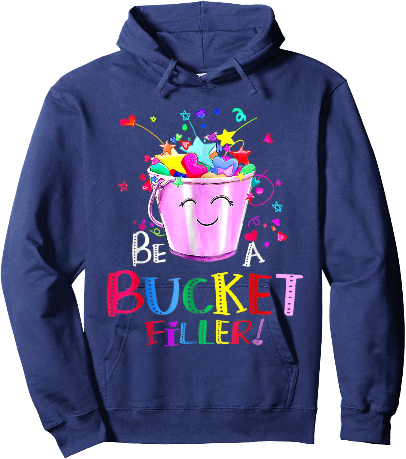 Be A Bucket Filler Funny School Back To School Hoodie - Hoodie | Navy