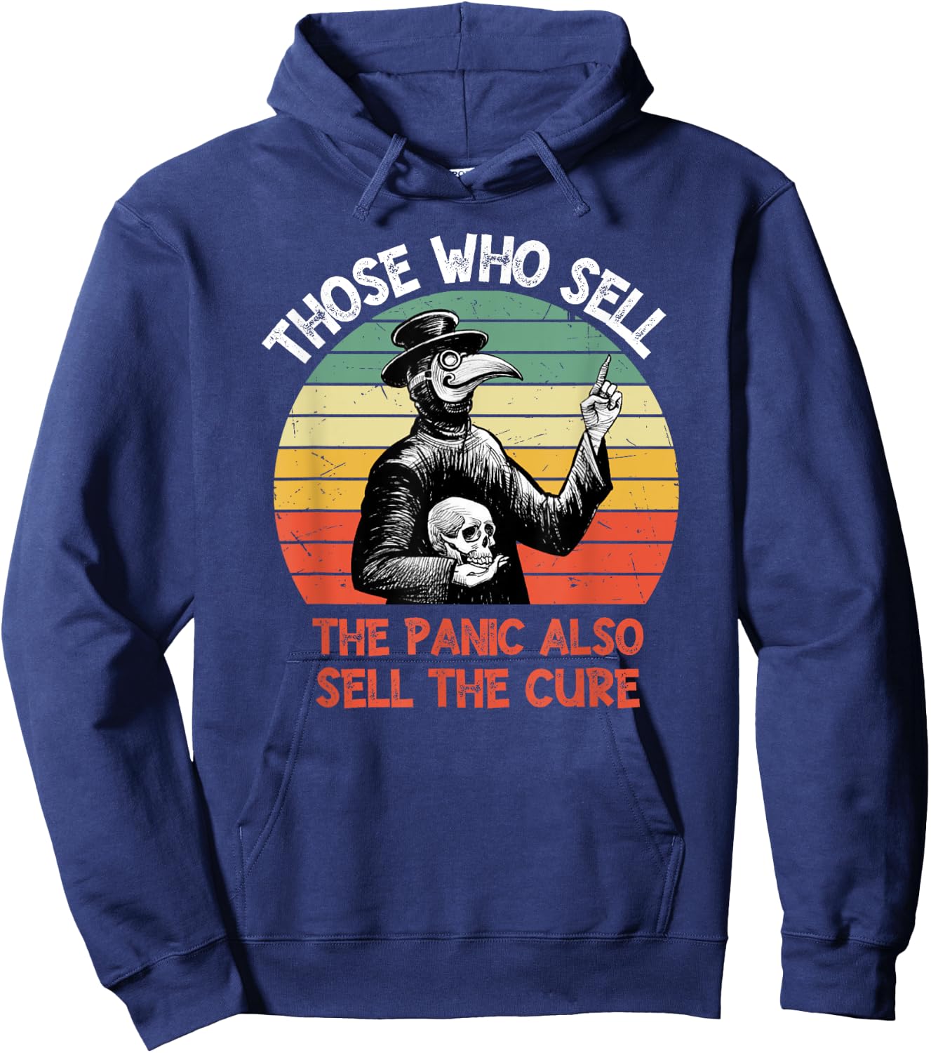 Those Who Sell The Panic Also Sell The Cure Hoodie - Hoodie | Navy