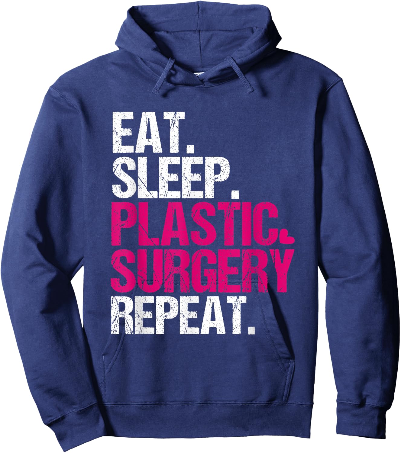 Eat Sleep Plastic Surgery Repeat Funny Surgeon Hoodie - Hoodie | Navy