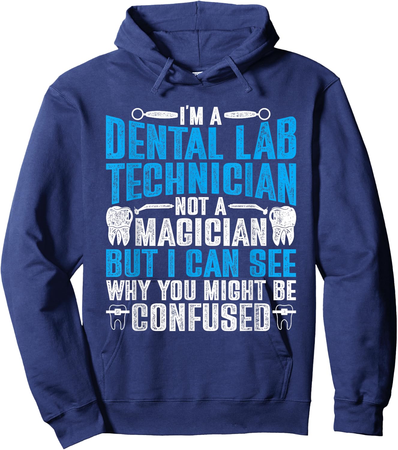 Dental Lab Tech Not A Magician Hoodie - Hoodie | Navy