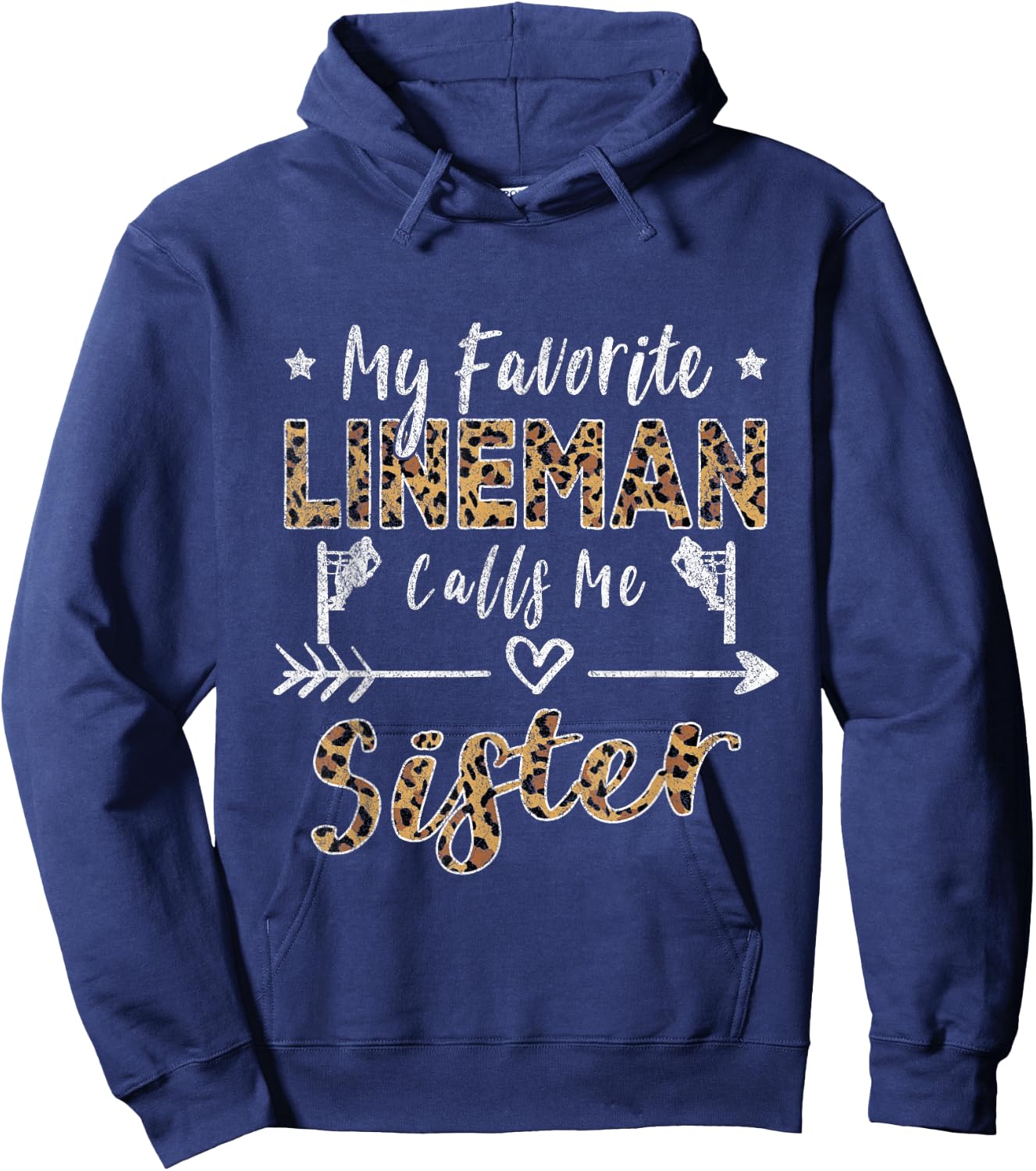 My Favorite Lineman Calls Me Sister Leopard Hoodie - Hoodie | Navy