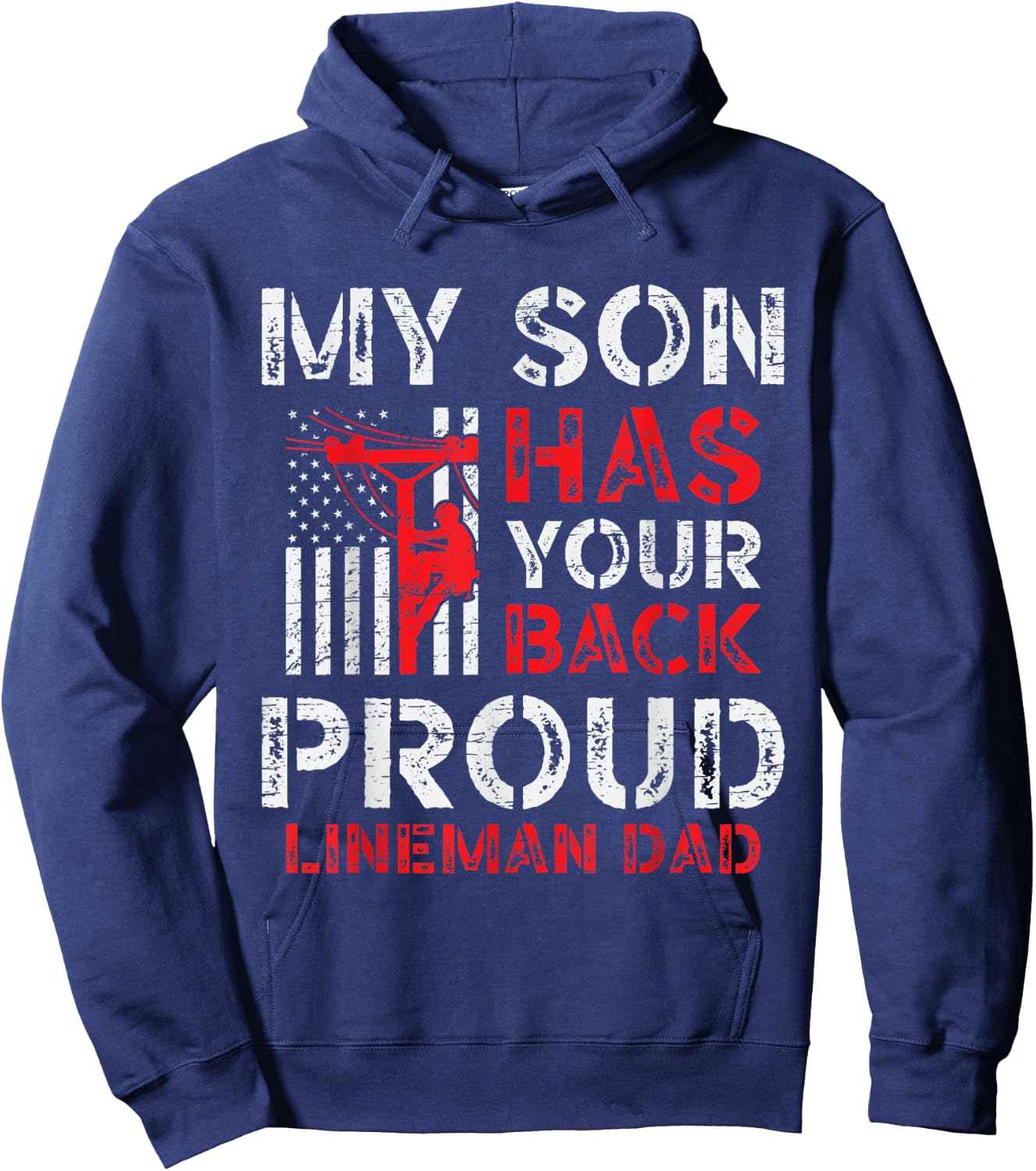 My Son Has Your Back Proud Lineman Dad Hoodie - Hoodie | Navy