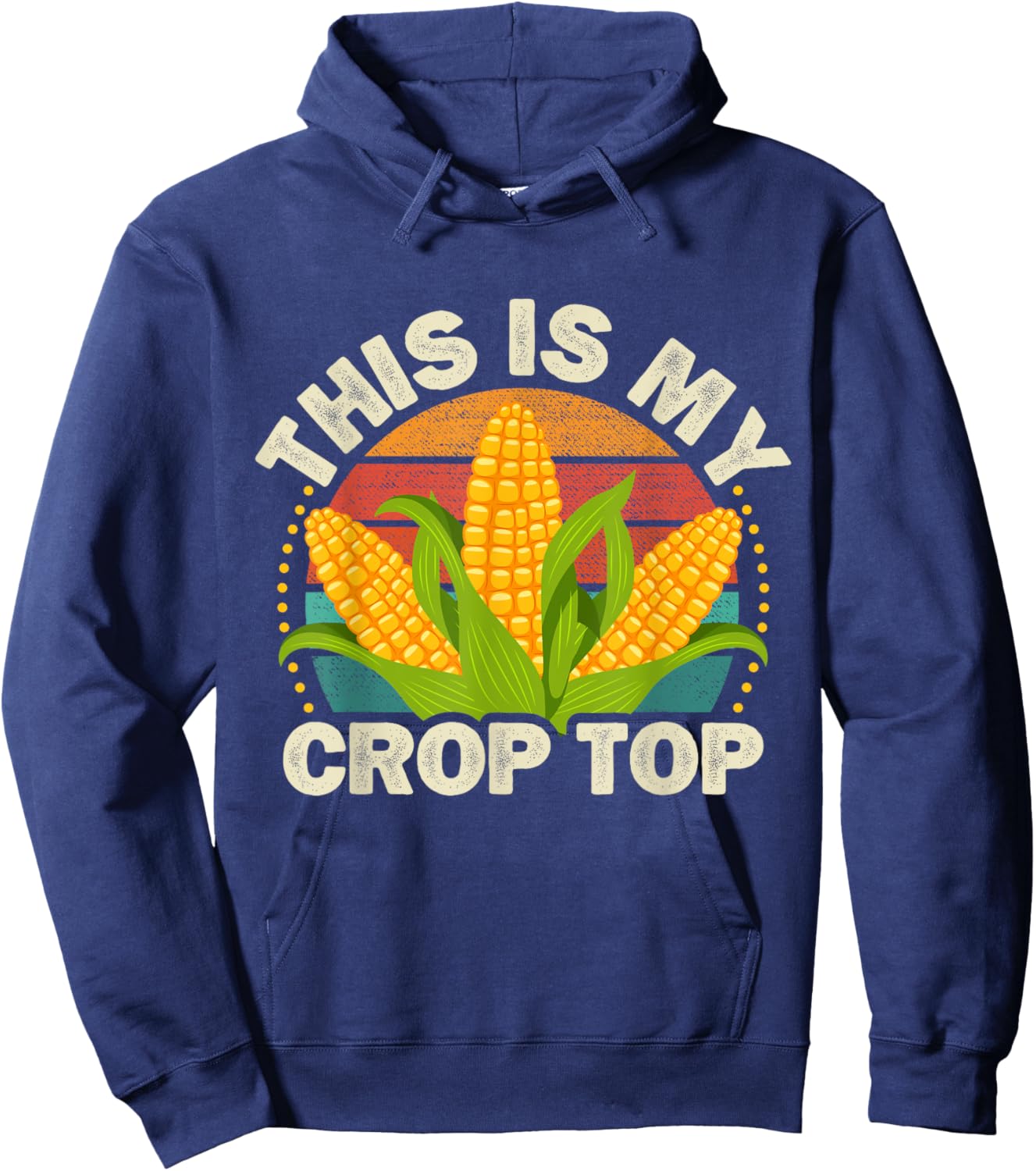 Corn Farmer Saying Funny This is my Crop Top Hoodie - Hoodie | Navy