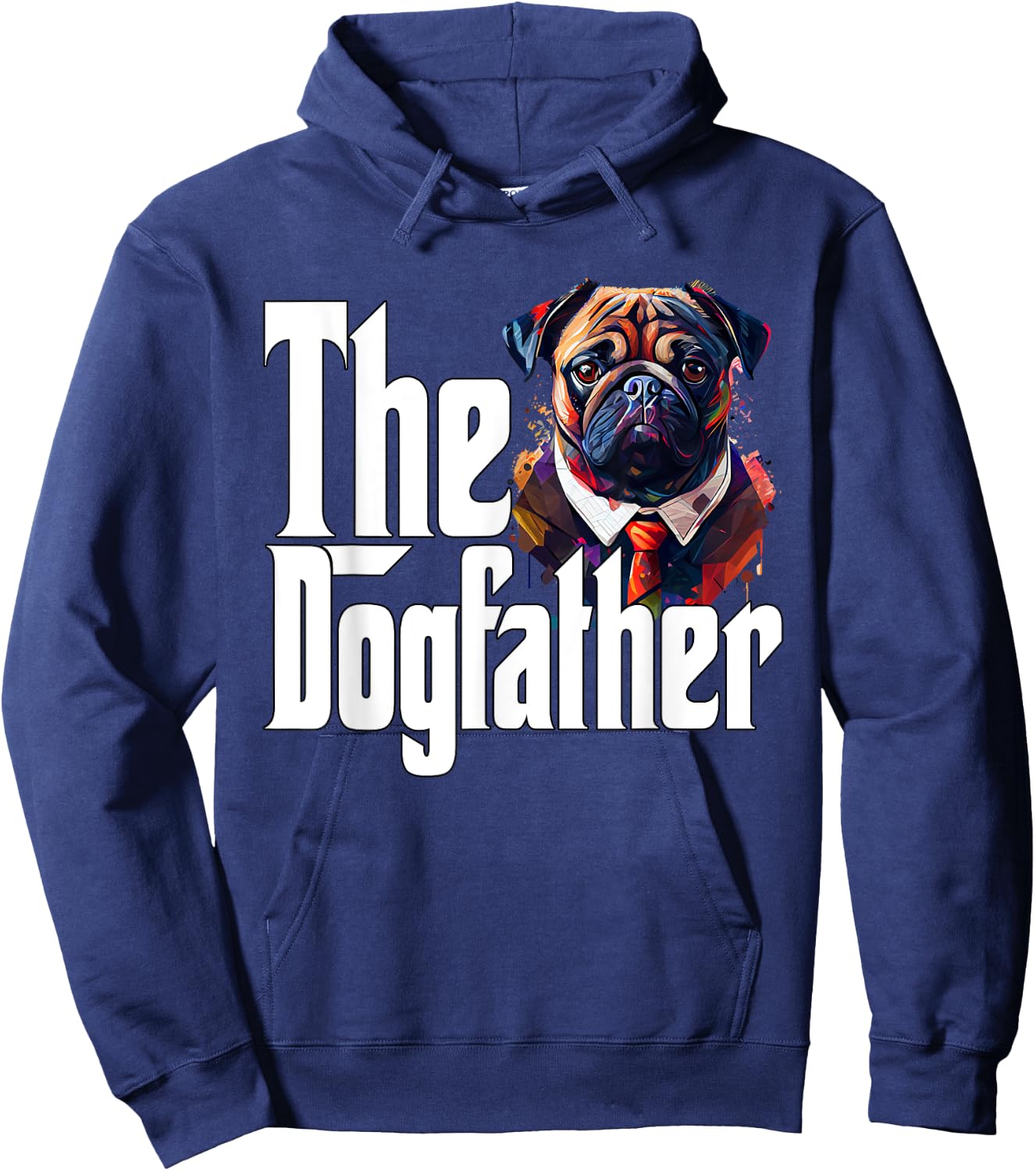 Pug Dog Dad Dogfather Dogs Daddy Father Hoodie - Hoodie | Navy