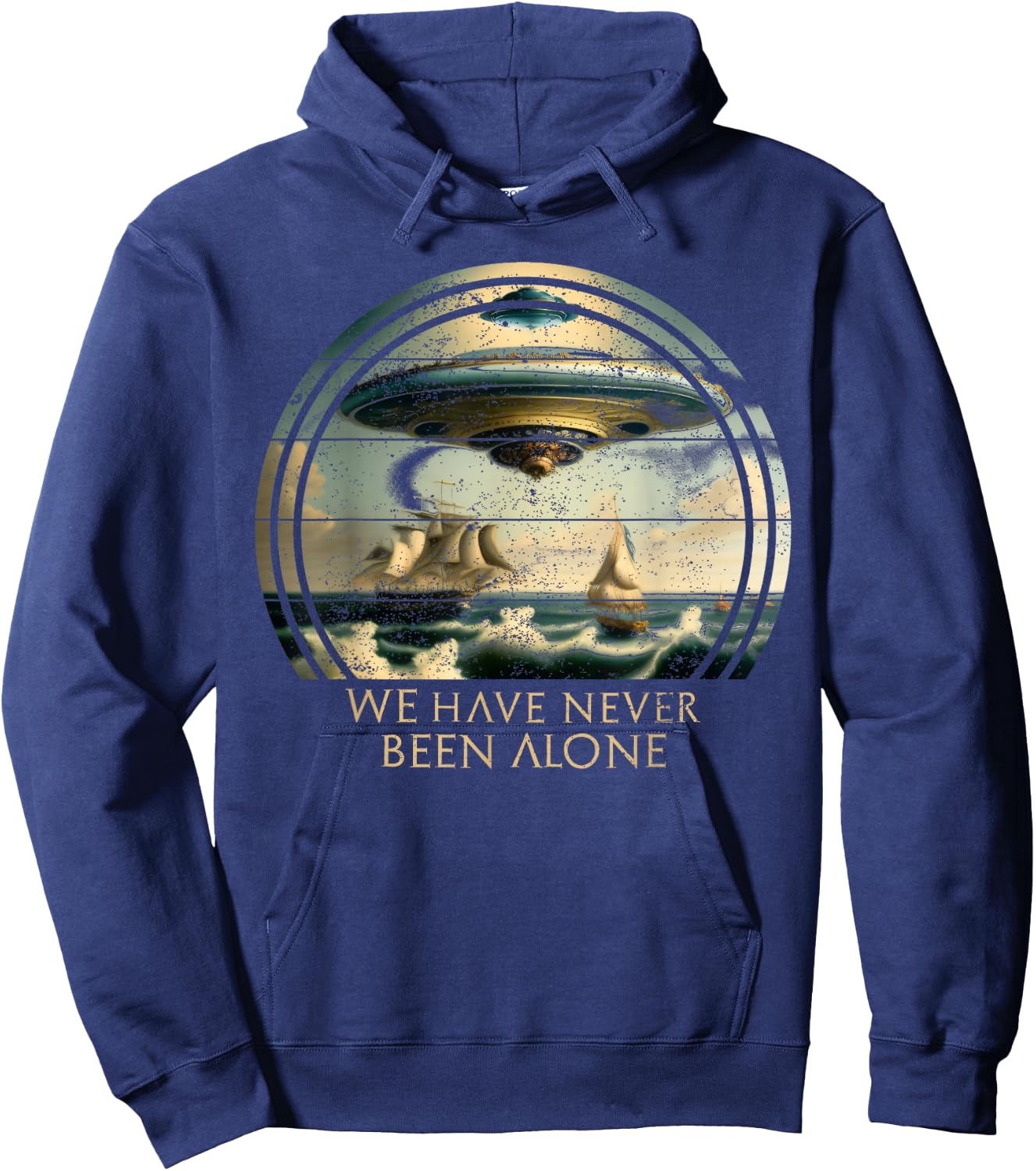 We Are Not Alone, UFO Alien Ships Ancient Visit Hoodie - Hoodie | Navy