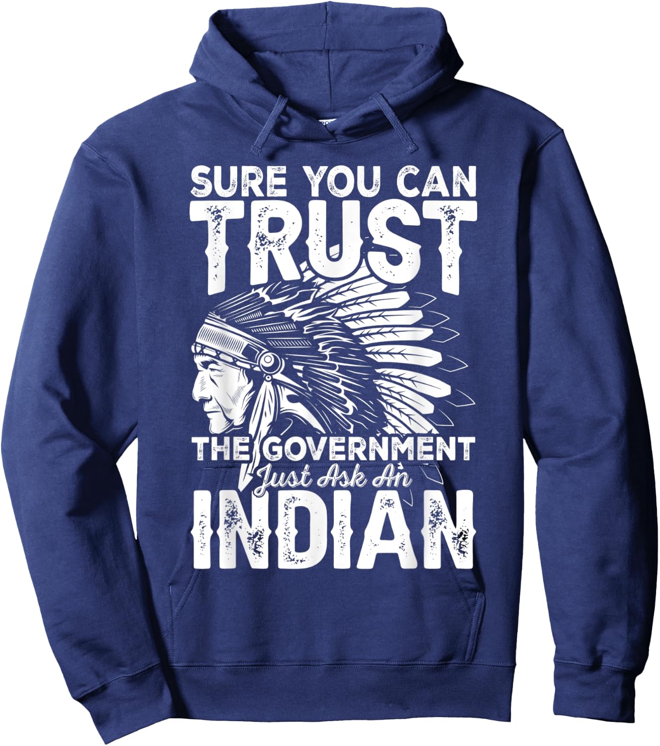 Sure You Can Trust The Government Just Ask An Hoodie - Hoodie | Navy