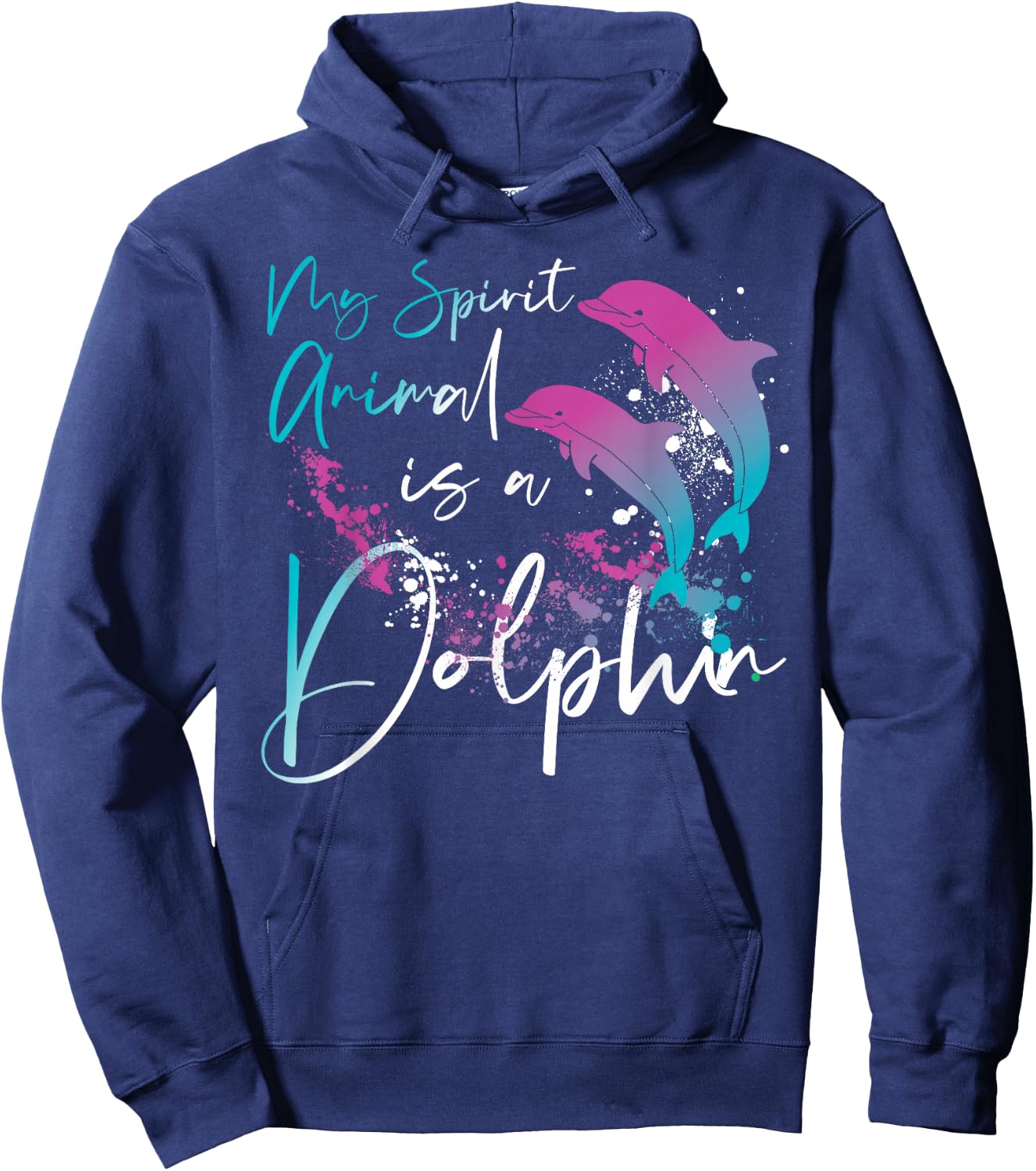 Dolphin My Spirit Animal Is A Dolphin Hoodie - Hoodie | Navy