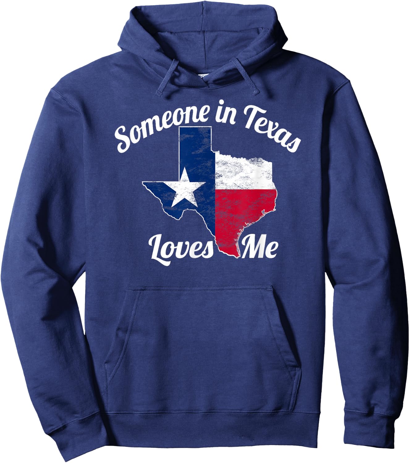Someone in Texas Loves Me Texas Texan Love Hoodie - Hoodie | Navy