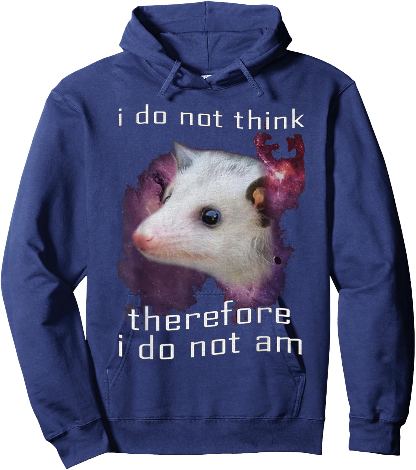 I Do Not Think, therefore I do not am possum Hoodie - Hoodie | Navy