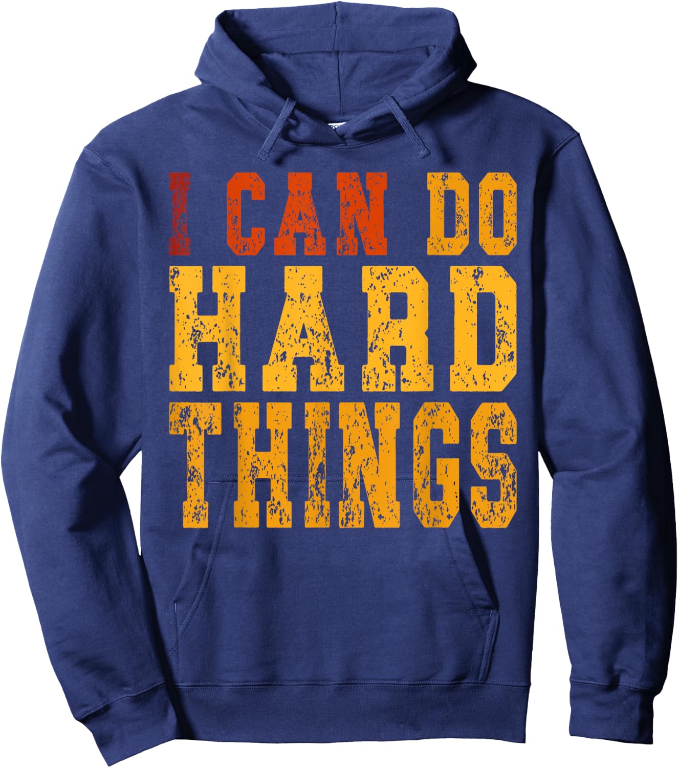 I Can Do Hard Things Motivational Inspirational Hoodie - Hoodie | Navy