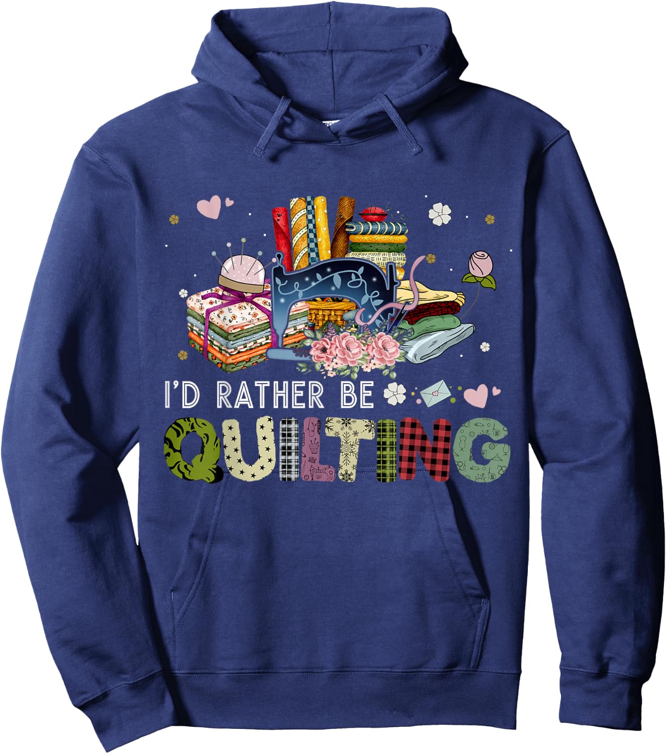 I'd Rather Be Quilting Funny Sewing Hoodie - Hoodie | Navy