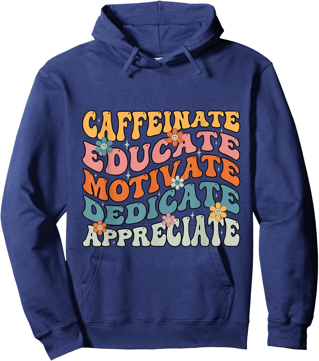 Caffeinate Educate Motivate Teacher Sayings Hoodie - Hoodie | Navy