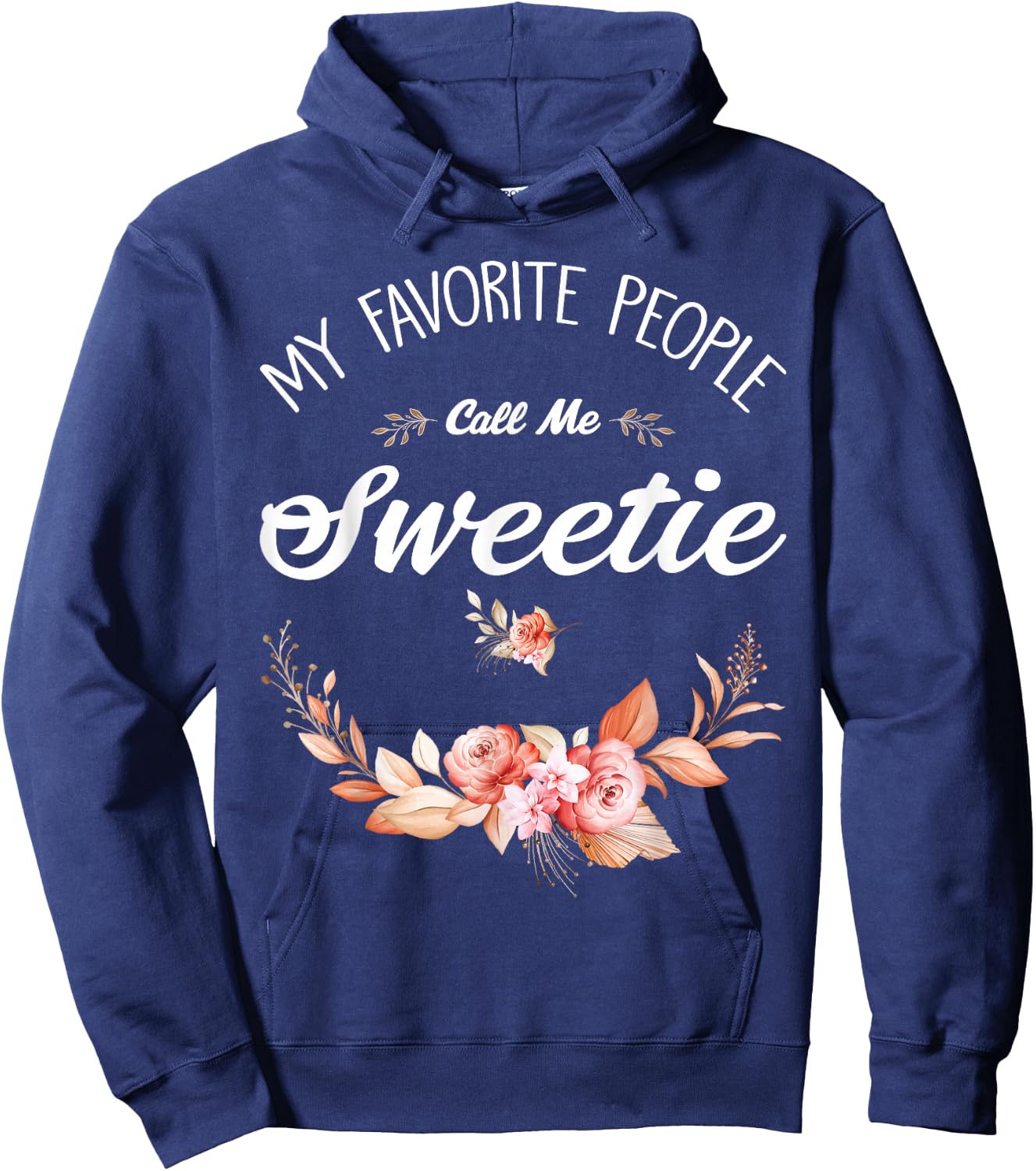 My Favorite People Call Me Sweetie Vintage Hoodie - Hoodie | Navy