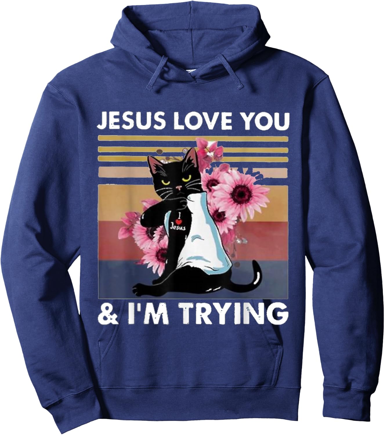 Cat Jesus loves you I'm trying Hoodie - Hoodie | Navy