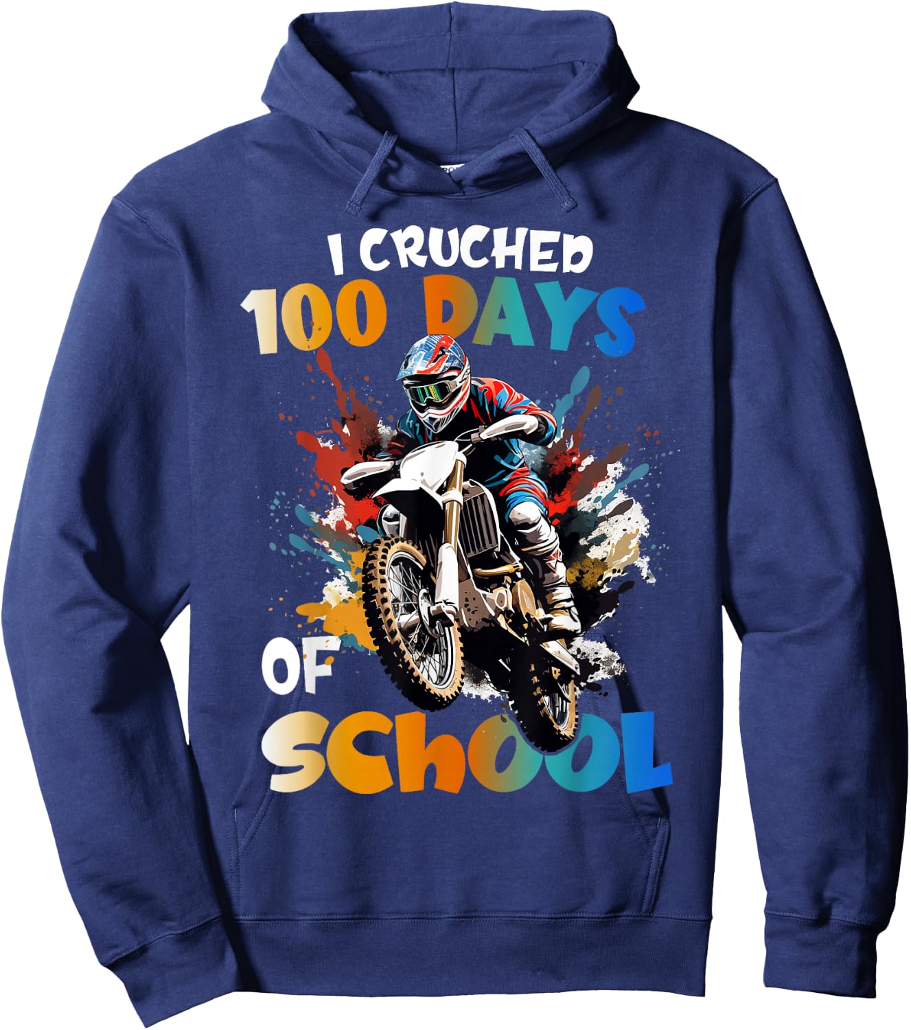 I Crushed 100 Days Of School Dirt Bike For Boys Hoodie - Hoodie | Navy