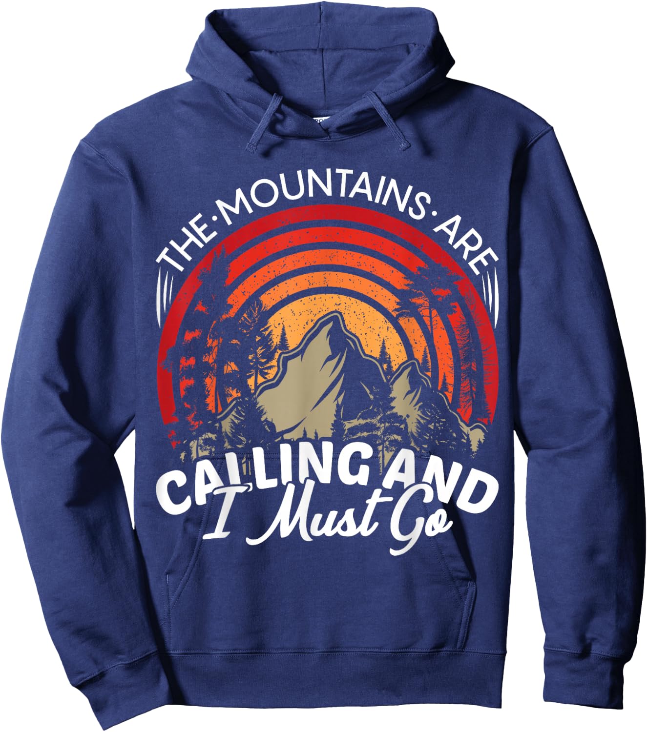 Funny Hiking Gifts & Camping Outdoor Hiker Apparel -Adults Black Classic Fit Short Sleeve The Mountains Are Calling And I Must Go Hoodie - Hoodie | Navy