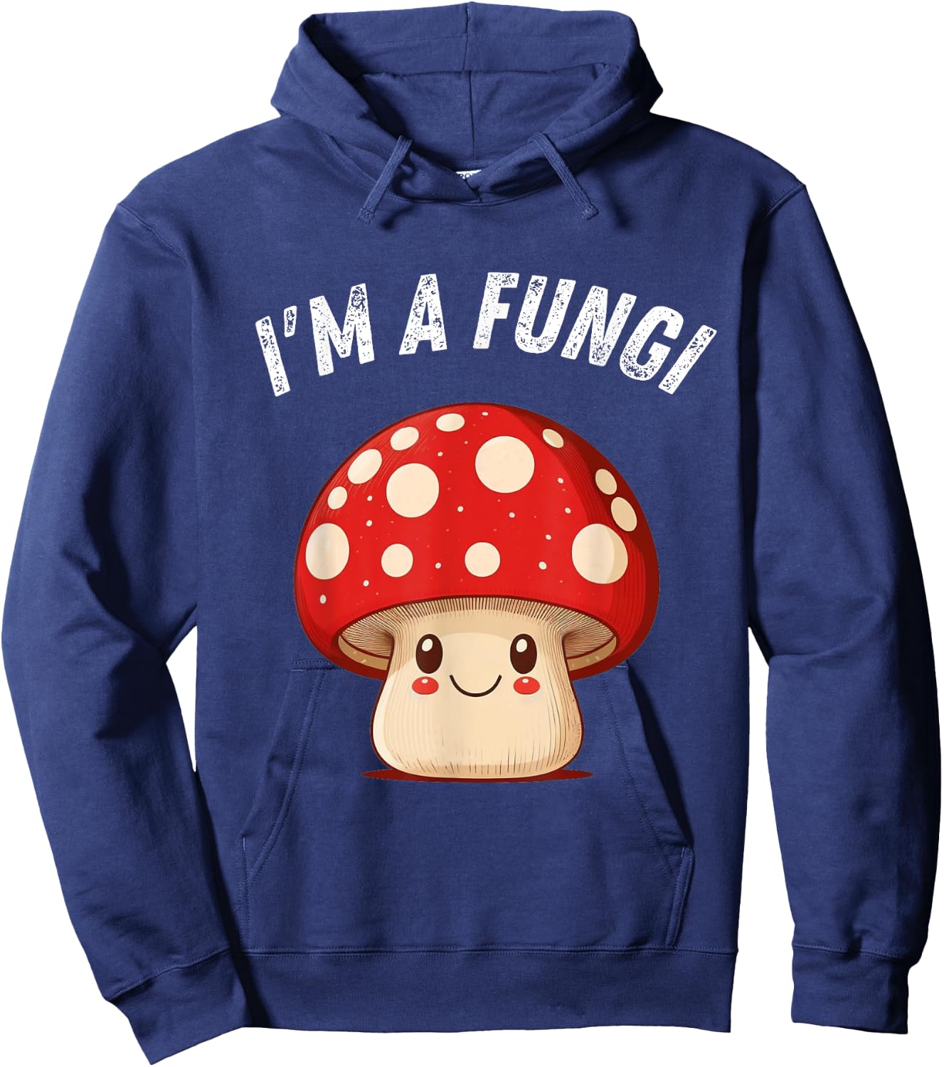 Fungi Mushroom Mycology Mushrooms I'm A Fun Guy Hoodie - Hoodie | Navy