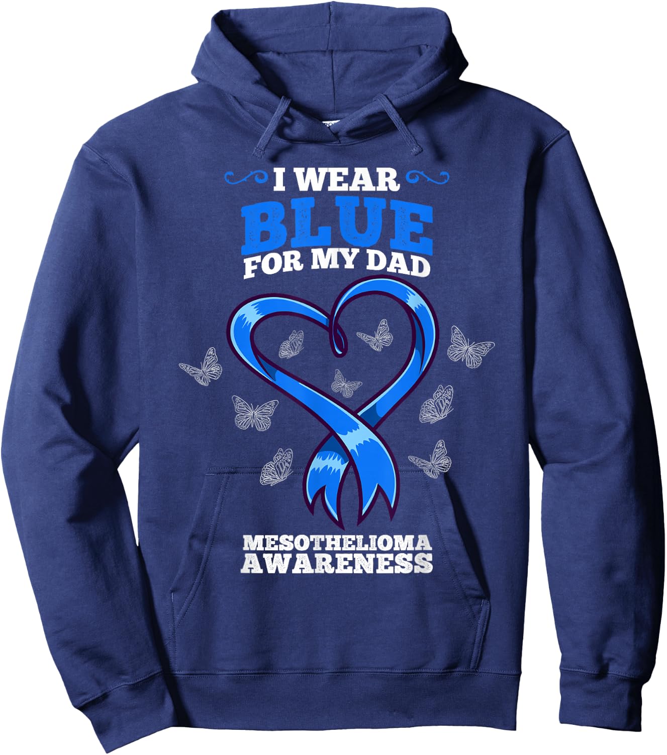 I Wear Blue For My Dad Mesothelioma Awareness Hoodie - Hoodie | Navy