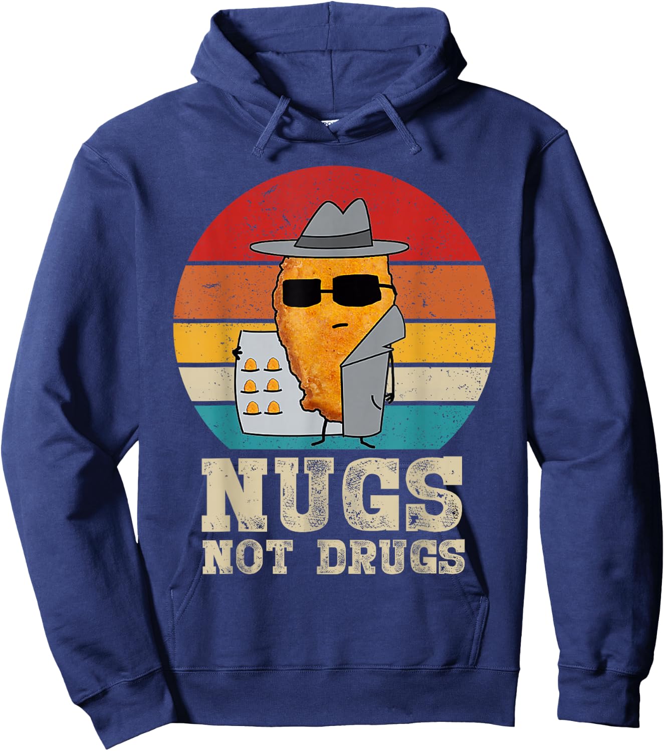 Funny Chicken Nuggets - Nugs Not Drugs Vintage Hoodie - Hoodie | Navy