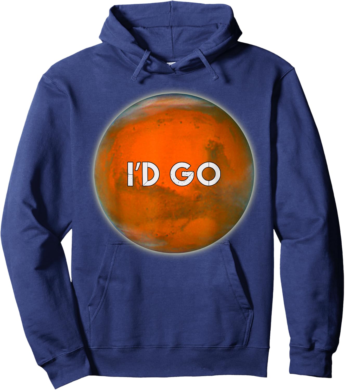 I'D GO Funny Humorous Witty Occupy Mars Hoodie - Hoodie | Navy