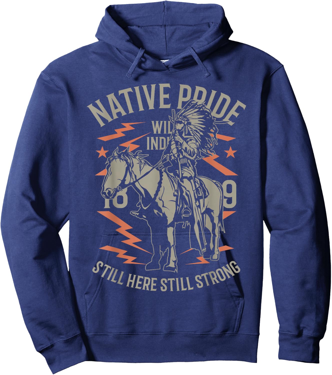 Native Pride Wild Indian 1889 Still Strong Here Hoodie - Hoodie | Navy