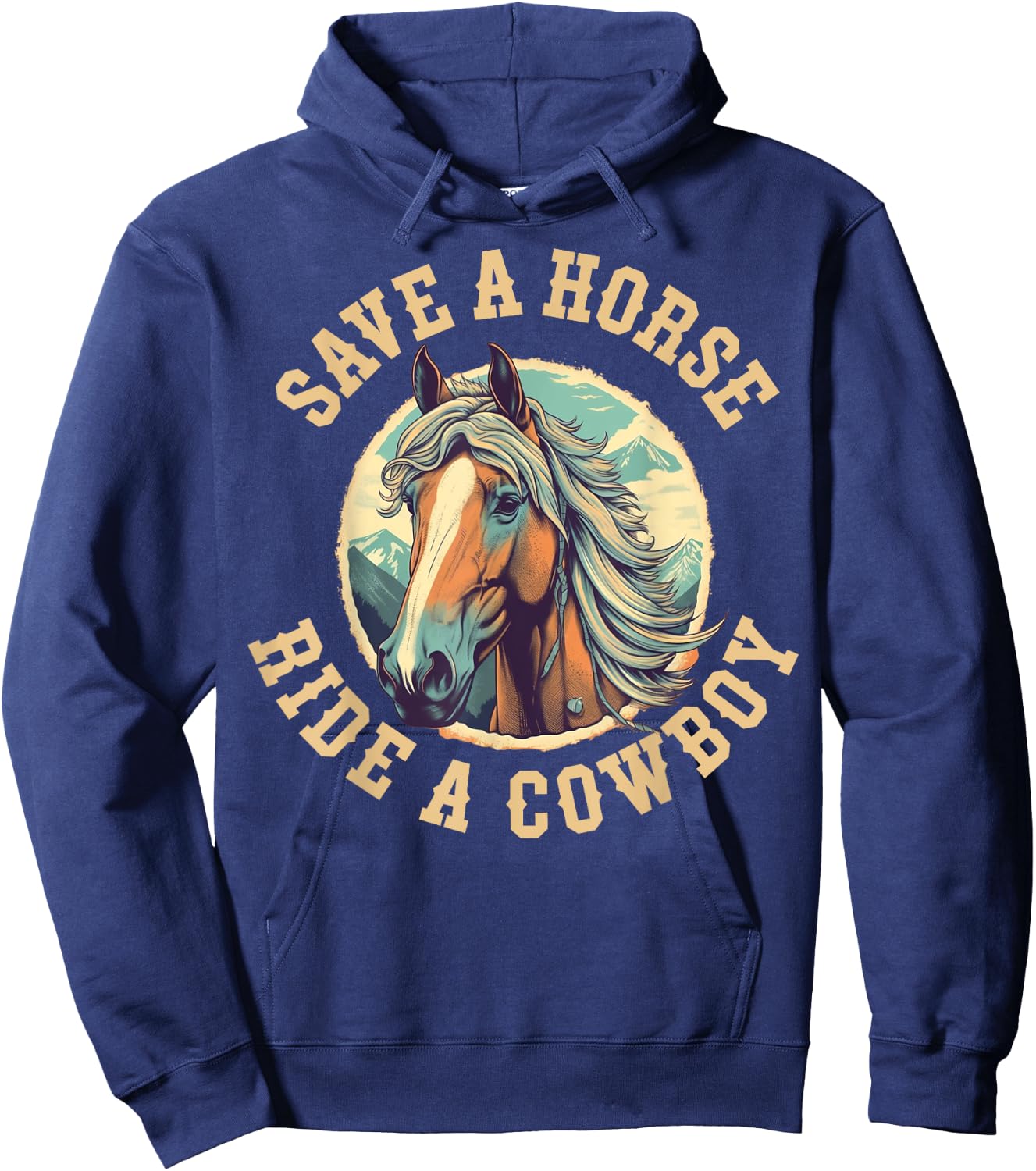 Save A Horse Ride A Cowboy Hoodie - Hoodie | Navy