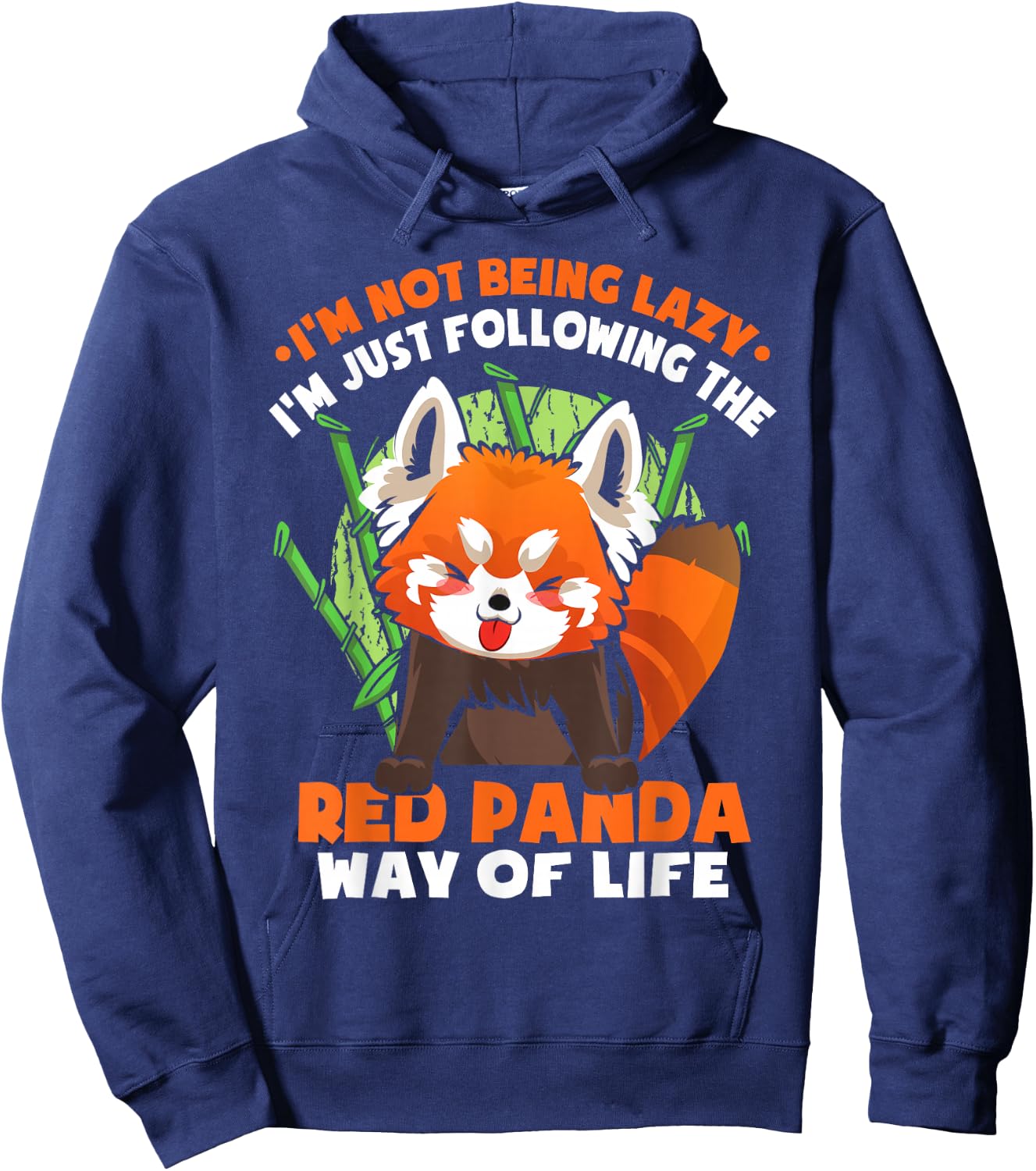 I'm Not Being Lazy | Funny Red Panda Hoodie - Hoodie | Navy