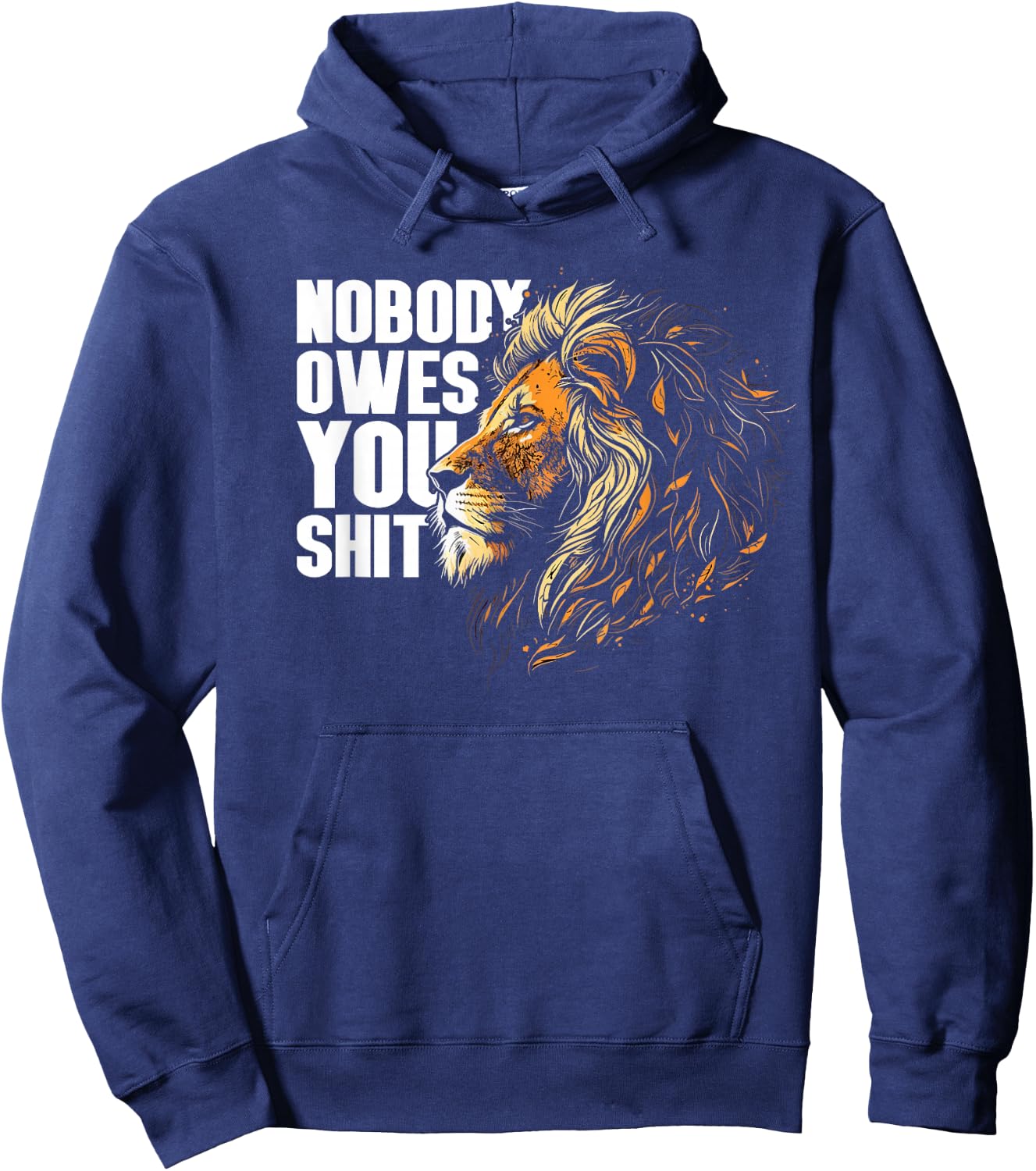 Nobody Owes You Shit Hoodie - Hoodie | Navy