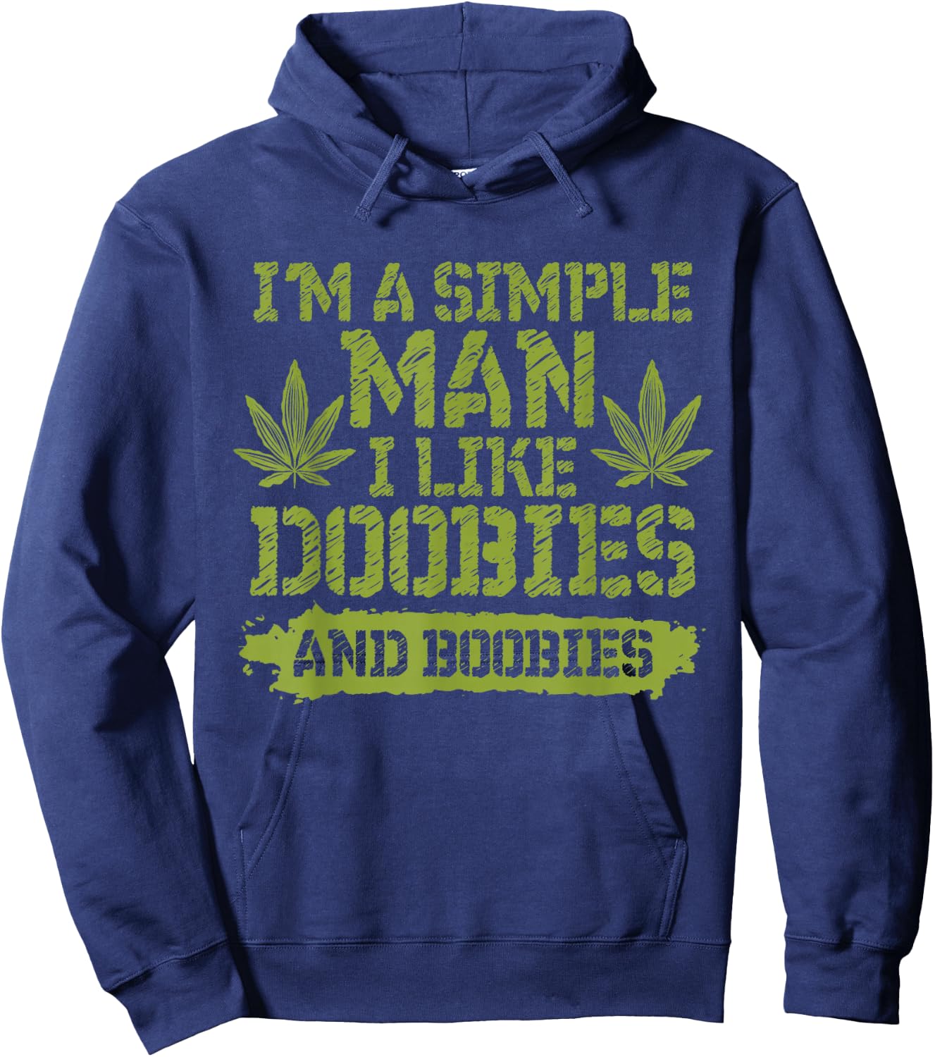 I'm a Simple Man I Like Doobies and Boobies Hoodie - Hoodie | Navy