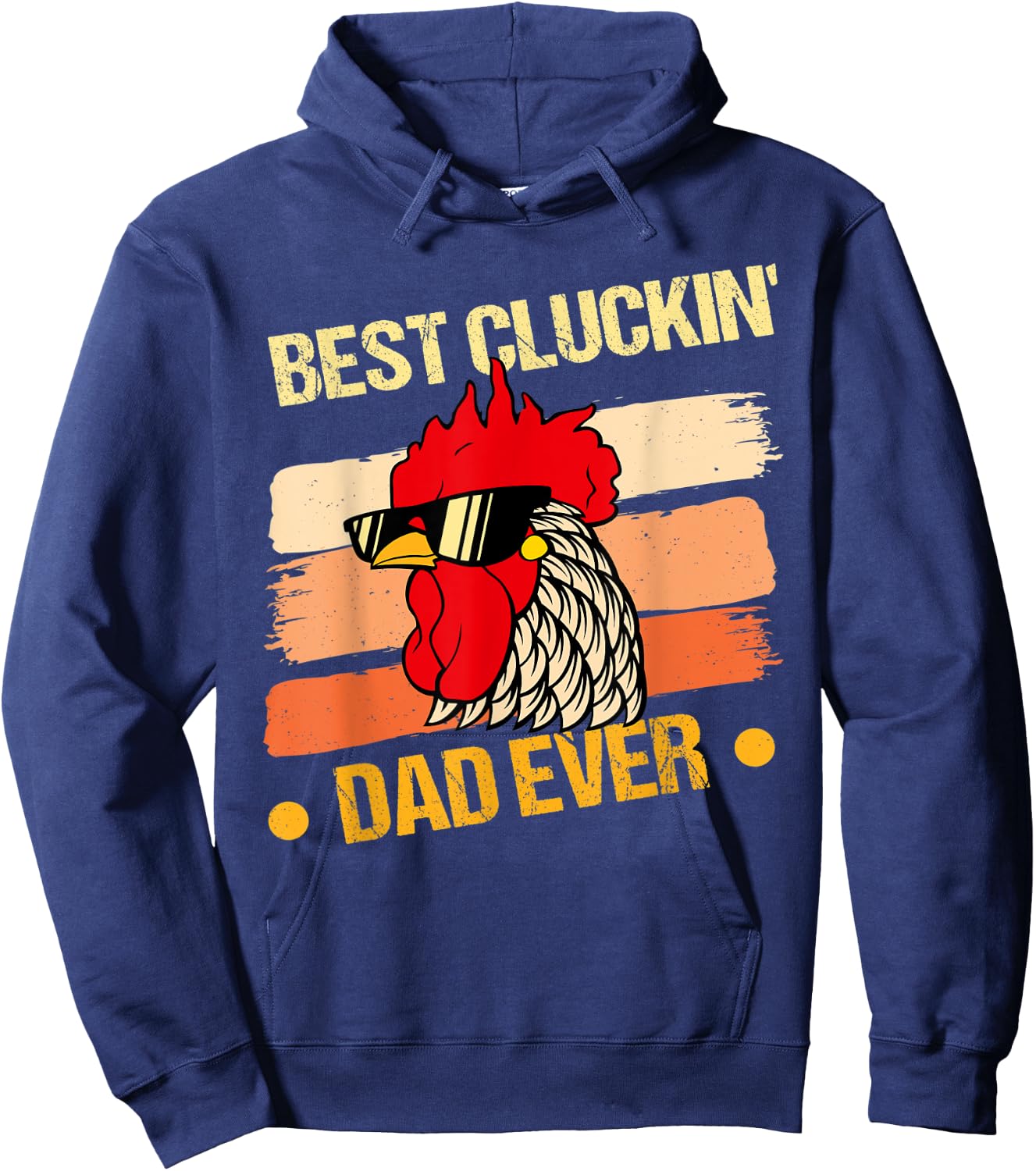 Funny Best Clucking Dad Hoodie - Hoodie | Navy