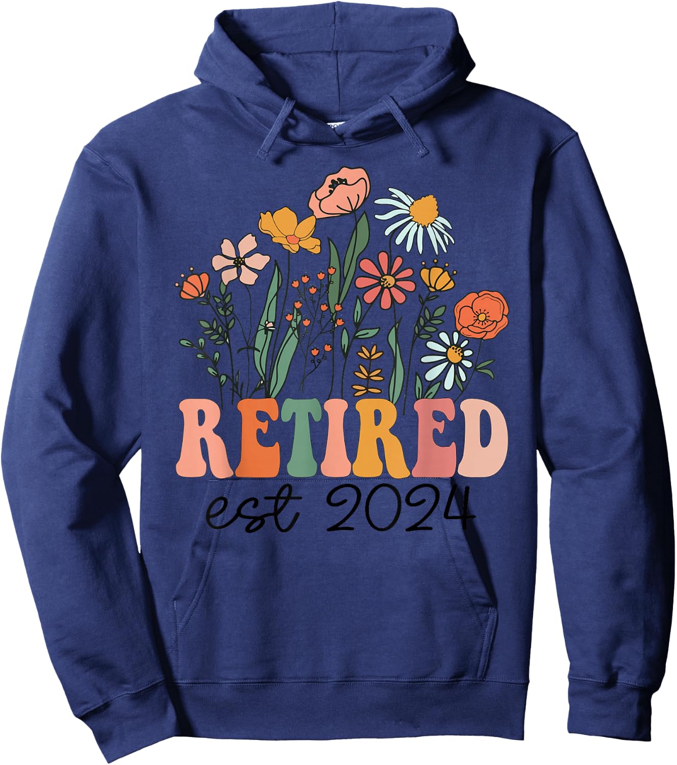 Retired 2024 Funny Retirement 2024 Wildflower Hoodie - Hoodie | Navy