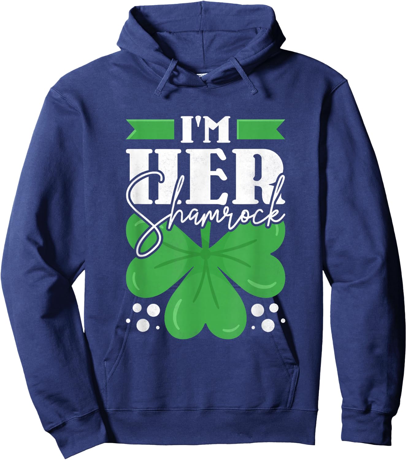 I'm Her Shamrock, Couple St. Patrick's Day Hoodie - Hoodie | Navy