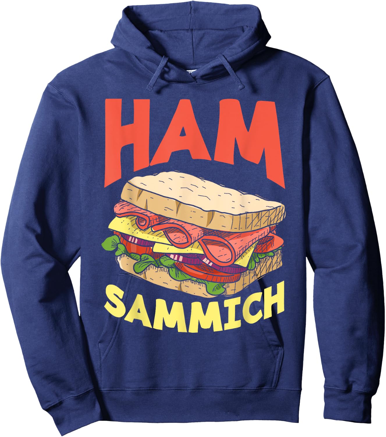 Ham Sammich Ham Sandwich Lover Funny Sandwich Hoodie - Hoodie | Navy