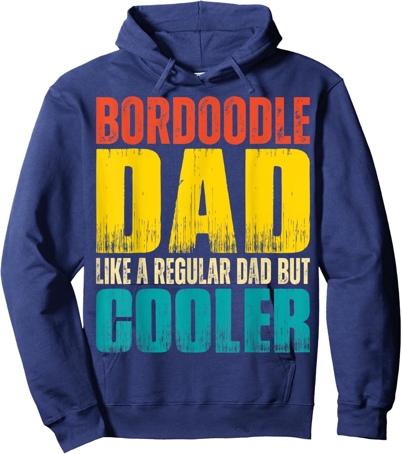 Bordoodle Dad - Like a Regular Dad but Cooler Hoodie - Hoodie | Navy