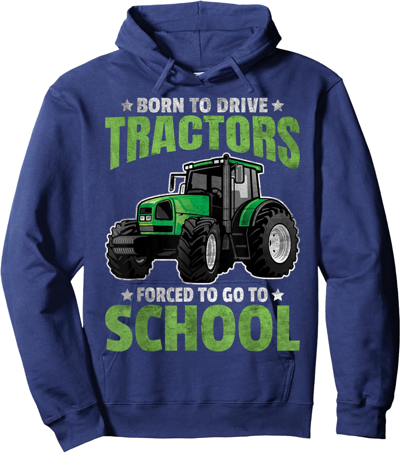 Born To Drive Tractors Forced To Go To School Hoodie - Hoodie | Navy