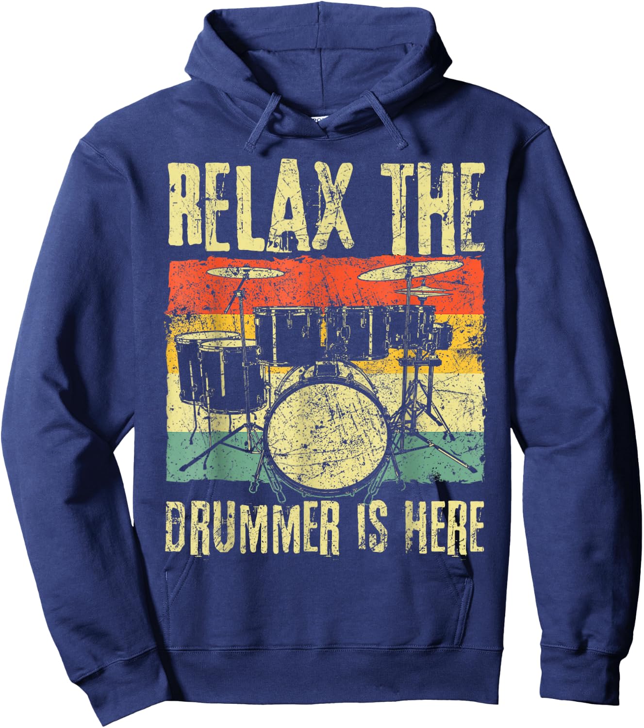 Relax The Drummer Is Here Drummers Hoodie - Hoodie | Navy