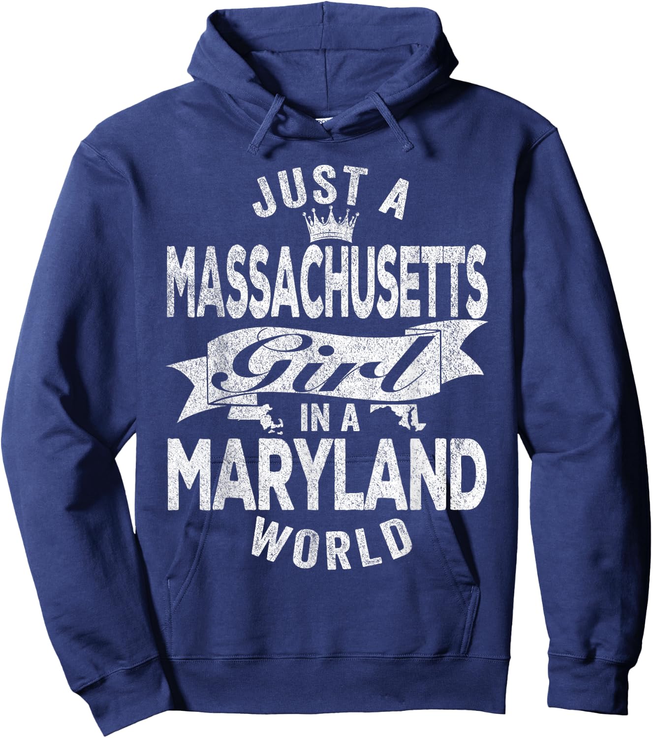Just A Massachusetts Girl In A Maryland World Hoodie - Hoodie | Navy