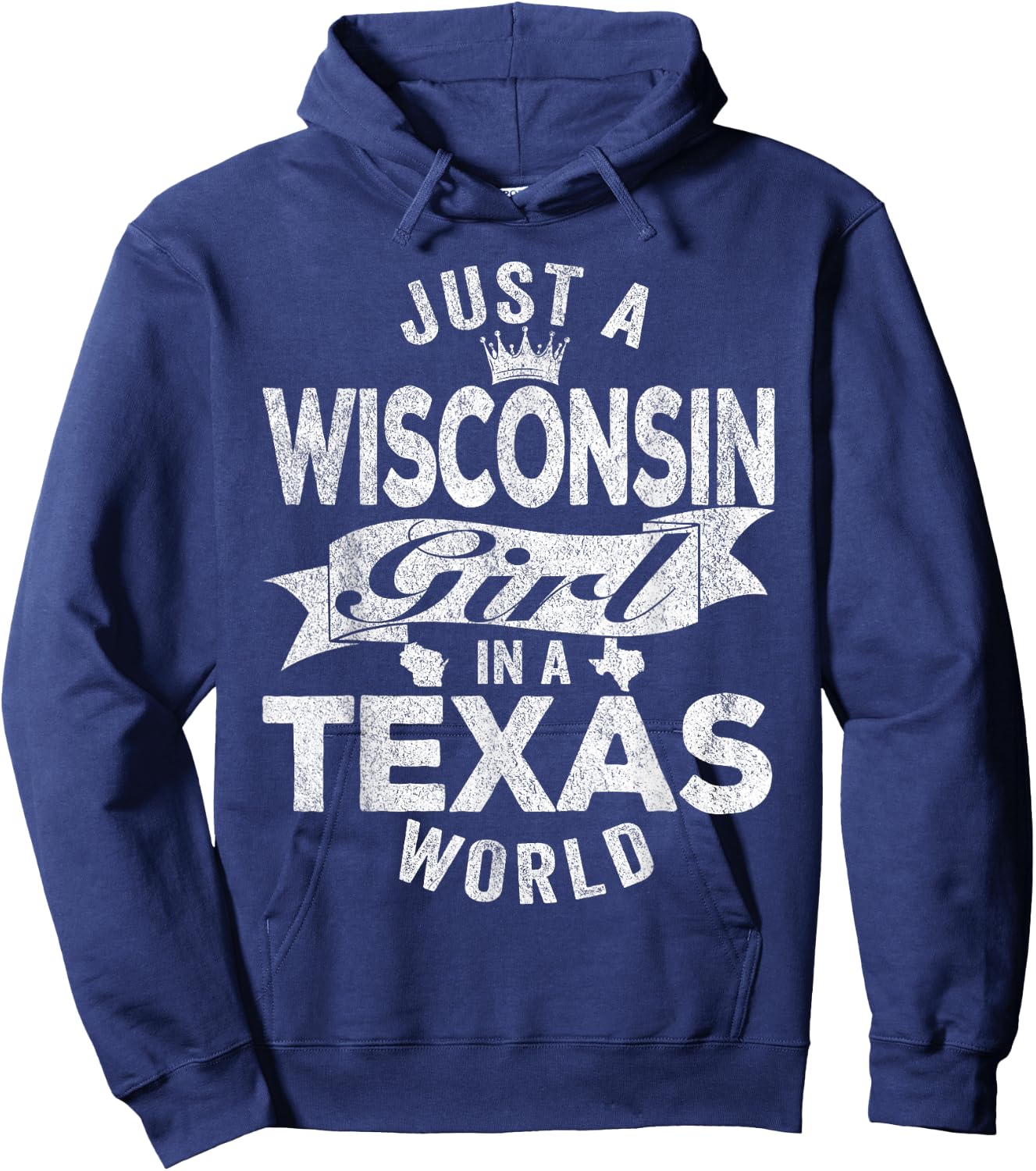 Just A Wisconsin Girl In A Texas World Hoodie - Hoodie | Navy