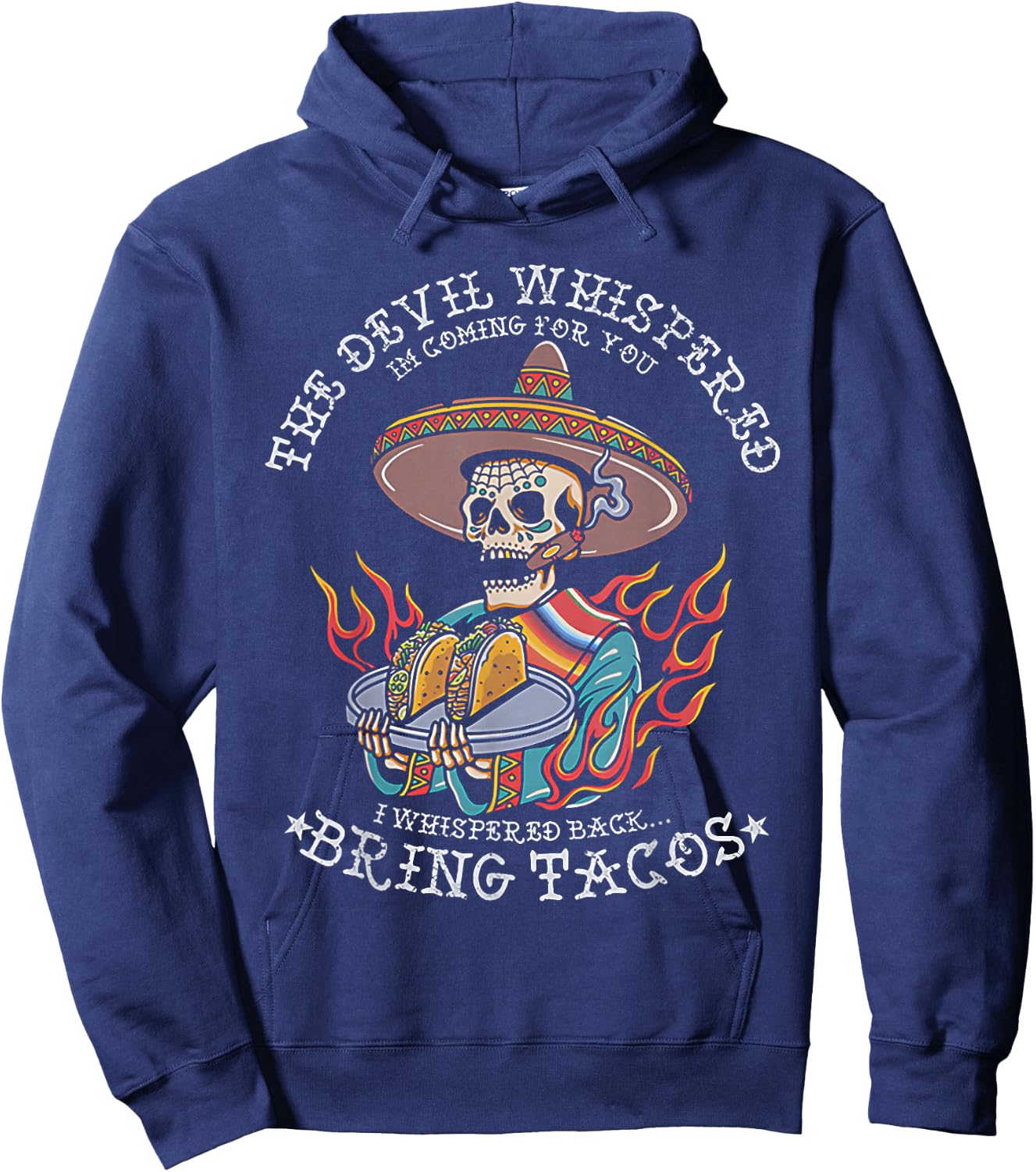 Skeleton The Devil Whispered I'm Coming For You Hoodie - Hoodie | Navy