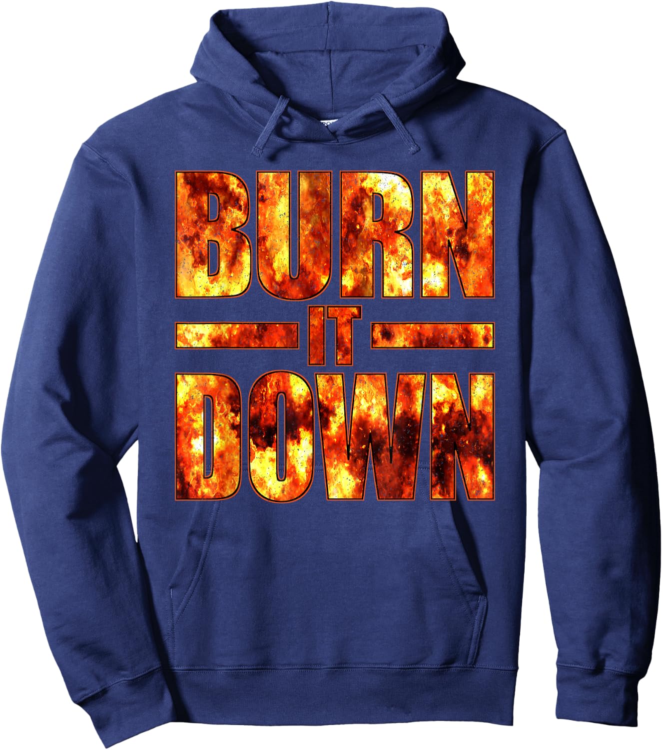 Burn IT Down FIRE Flames Hoodie - Hoodie | Navy